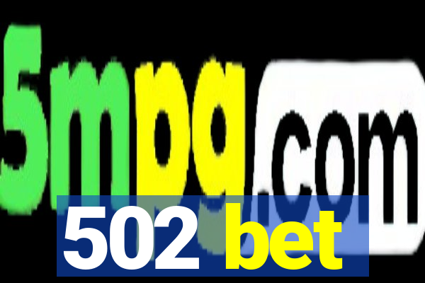 502 bet